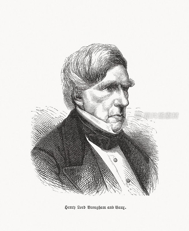亨利・彼得・布劳厄姆(1778 - 1868)，英国政治家，木版画，1893年出版